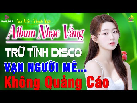 13/08 Gia Tiến Thanh Ngân Hay Nhất 2024💙Lk Bolero Nhạc Vàng Xưa Bất Hủ MỚI RA LÒ TOÀN BÀI HAY