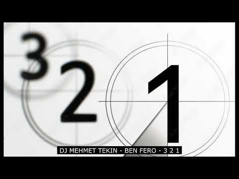 Ben Fero - 3 2 1 - Dj Mehmet Tekin - Remix