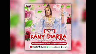 AZAYA - KANY DIARRA (Audio 2025)