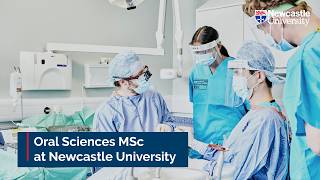 MSc Oral Sciences at Newcastle University