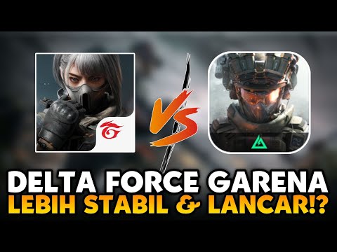 PERBEDAAN DELTA FORCE VERSI GARENA Vs STEAM (TENCENT)!