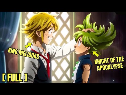 (FULL) INAKALANG MAHINA SUBALIT IPINAGKATIWALA SA KANYA NI MELIODAS ANG KALIGTASAN NG BUONG KAHARIAN