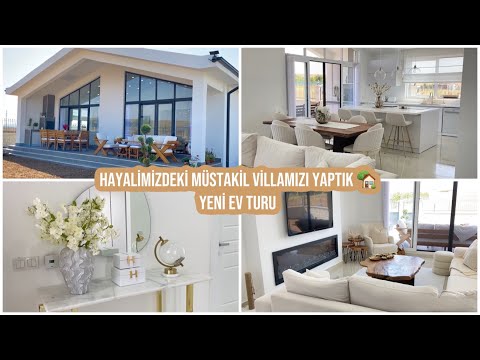 YENİ EV TURU 🏡 HAYALİMİZDEKİ MÜSTAKİL VİLLAMIZI YAPTIK, İLMEK İLMEK EVİMİZİ KURDUK