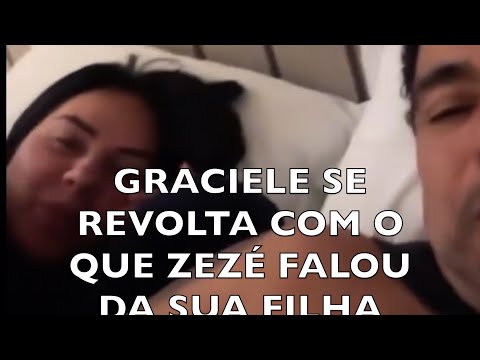 GRACIELE SE REVOLTA COM O QUE ZEZÉ FALOU DA SUA FILHA