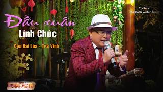 Đầu Xuân Lính Chúc | Cậu Hai Lúa - Trà Vinh Bolero Mái Lá