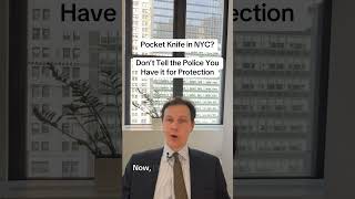 Pocket Knives in NYC: Don’t tell the police you have it for protection—you could get arrested.