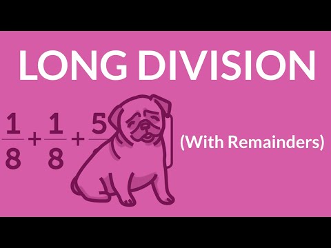 ʕ•ᴥ•ʔ  Long Division With Remainders