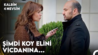 Hak Ettiysem Eyvallah - Kalbim 4 Mevsim 7. Bölüm