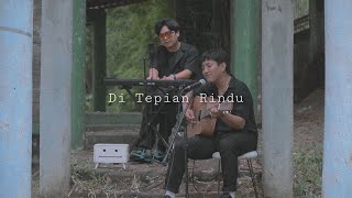 DI TEPIAN RINDU - LIVE SESSION