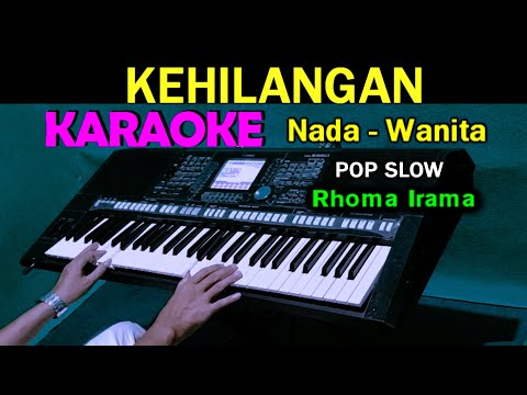 KEHILANGAN – Rhoma Irama | KARAOKE Nada Wanita | Versi Slow