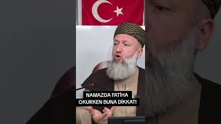 NAMAZDA FATİHA OKURKEN! HÜSEYİN ÇEVİK