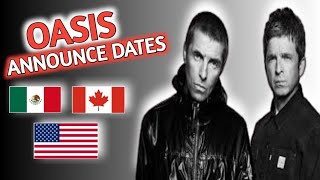 Oasis Announce Dates In The US, Canada And Maxico And No Dynamic Pricing
