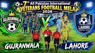 Lahore vs Gujranwala 2nd Semi Final | 7th ALL Pakistan International Veterans Football 2026