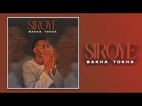 Bakha -_SIROYE (audio officiel)