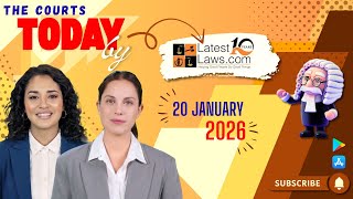 The Courts Today By LatestLaws.com | 20.01.2026 |