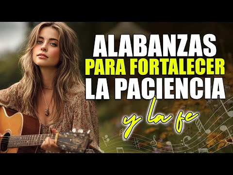 EN TI ESPERO SEÑOR - Canciones cristianas para fortalecer la paciencia y la fe