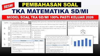 Pembahasan Soal TKA Matematika SD MI 2026 Resmi Kemdikbud