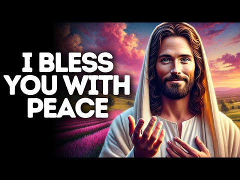 I Bless You With Peace | God Says | God Message Today | Gods Message Now | God Message | God Say