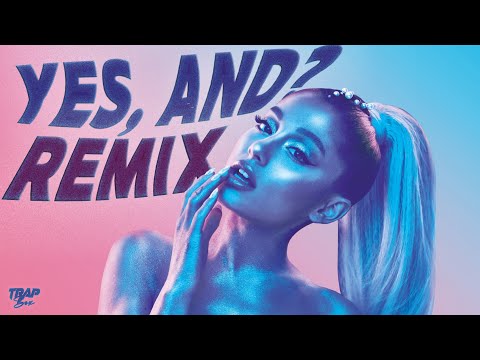 Ariana Grande - yes, and? (ellis Remix)