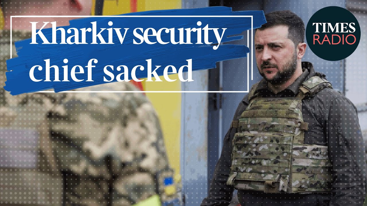 Why was Kharkiv Security Chief Sacked? | Antonia Cundy