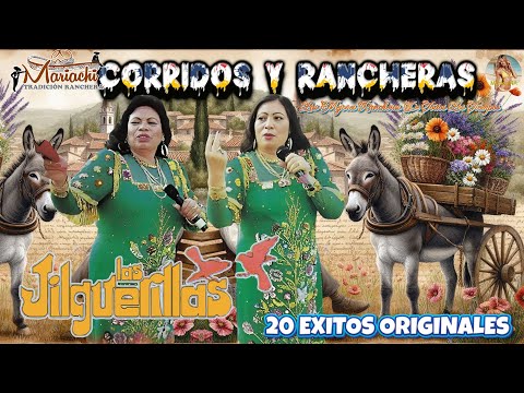 Las Jilguerillas Sus Mejores Corridos y Rancheras Vejitas Para Pistear Mix 30 Exitos Inmortales