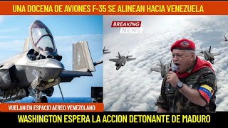 AVIONES F-35 SE ALINEAN HACIA VENEZUELA ESPERANDO LA ACCION DETONANTE DE MADURO