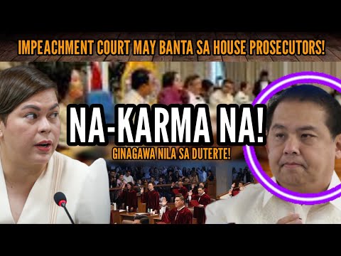 IMPEACHMENT COURT NAGBANTA NA I-CONTEMPT ANG HOUSE PROSECUTORS? NA-KARMA NA SA DUTERTE #duterte