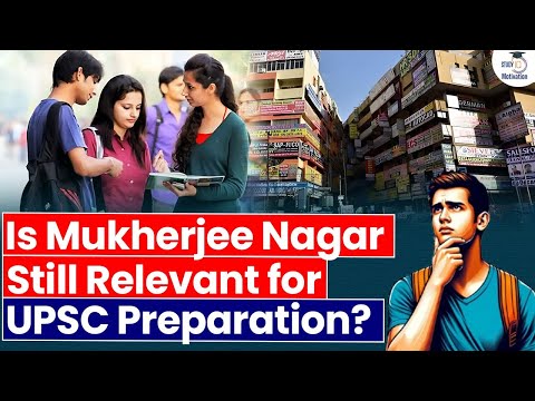 Is Mukherjee Nagar Still Relevant for UPSC Preparation in 2025? Study IQ Motivation