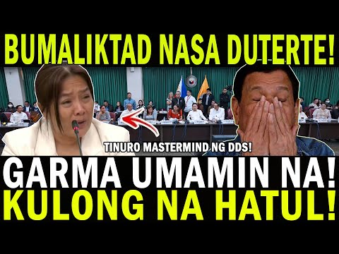 BUMALIKTAD NA SA DUTERTE! GARMA UMAMIN NA! TINURO MASTERMIND NG DDS! KULONG NA HATUL!