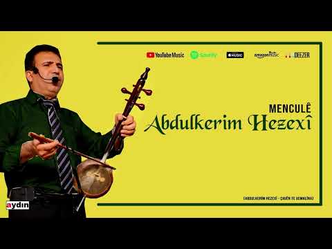 Abdulkerim Hezexi - Menculê