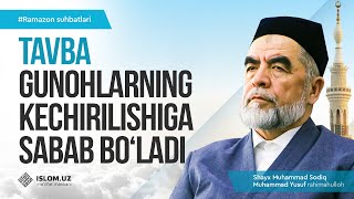 Tavba gunohlarning kechirilishiga sabab bo‘ladi