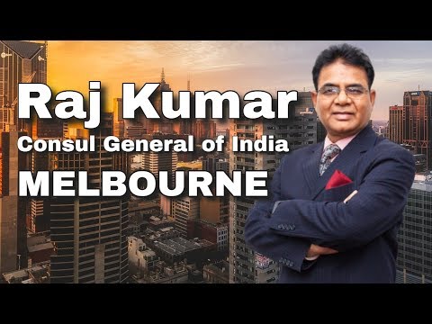 Meet Raj Kumar, Consul General of India in Melbourne