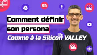 Comment bien définir son persona (comme à la Silicon Valley)