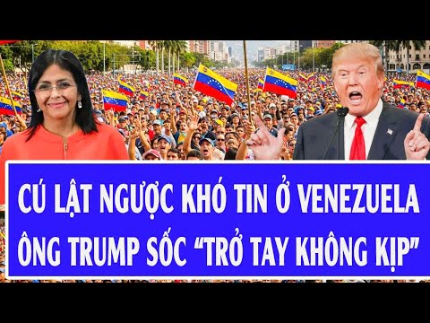 Quốc tế hôm nay: Cú lật ngược khó tin ở Venezuela, ông Trump sốc “trở tay không kịp”