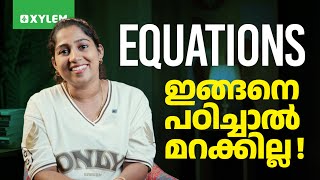EQUATIONS ഇങ്ങനെ പഠിച്ചാൽ മറക്കില്ല !!  | Xylem Class 10 CBSE
