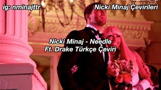 Nicki Minaj - Needle Ft. Drake Türkçe Çeviri