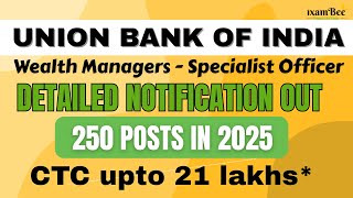 UNION BANK OF INDIA Wealth Managers - Specialist Officer DETAILED NOTIFICATION OUT  ||