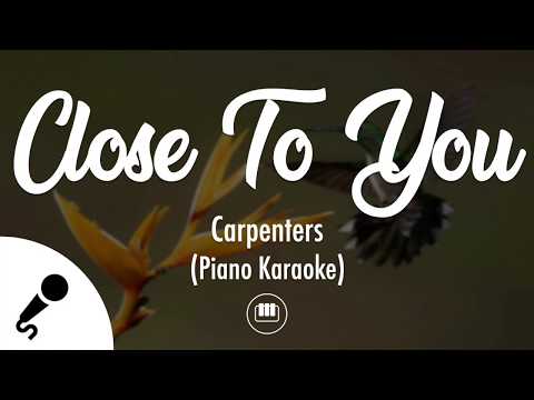 Close To You – Carpenters (Piano Karaoke)