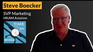 Steve Boecker - SVP Marketing, HKAM Aviation