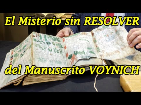 El Misterio sin RESOLVER del Manuscrito VOYNICH