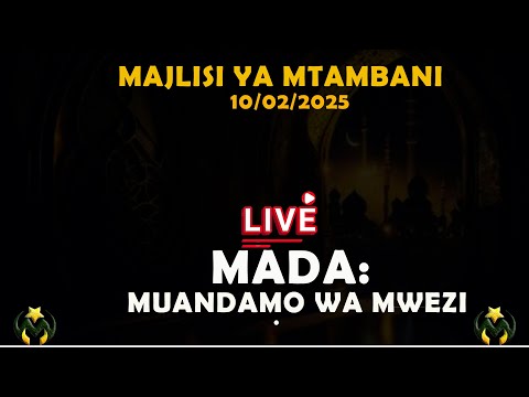 🔴#LIVE: MAJLISI YA MTAMBANI: MADA. MUANDAMO WA MWEZI  | SHEIKH SAID  trh 10/02/2025