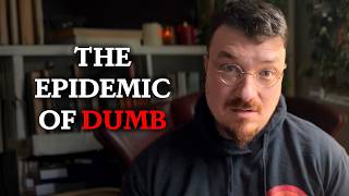 Is There a Stupidity Epidemic? A Serious Exploration.