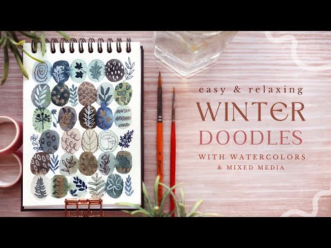 Real Time Relaxing Winter Doodles: with Watercolors and Mixed Media