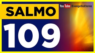 SALMO 109 (Deus me Abençoa sobre a injustiça dos Meus inimigos)