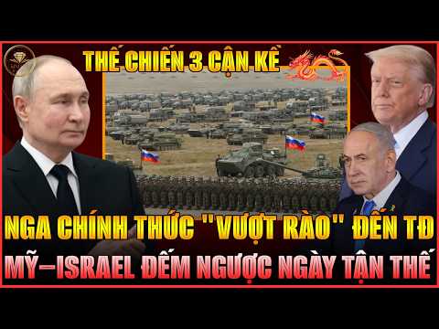 SIÊU NÓNG: ANH CẢ NGA CHÍNH THỨC THAM CHIẾN, "HÀNG NÓNG" CẬP BẾN IRAN, MỸ ISRAEL HOẢNG LOẠN TỘT ĐỘ!