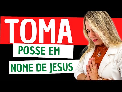 Toma posse em nome de Jesus