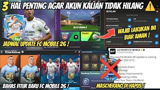 HAL PENTING YANG PERLU DILAKUKAN SEBELUM UPDATE FC MOBILE 26 AGAR AKUN TIDAK HILANG ! FC MOBILE
