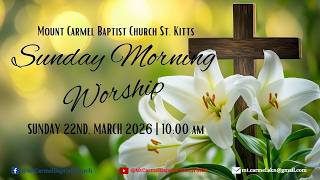 Mt. Carmel Baptist | Morning Worship 22.03.26 | 10:00 am