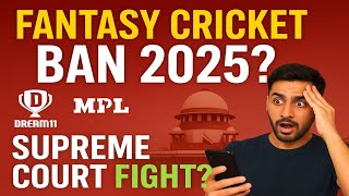 WILL DREAM11 GO TO SUPREME COURT? ANY HOPE FOR COMEBACK? FANTASY CRICKET BAN 2025