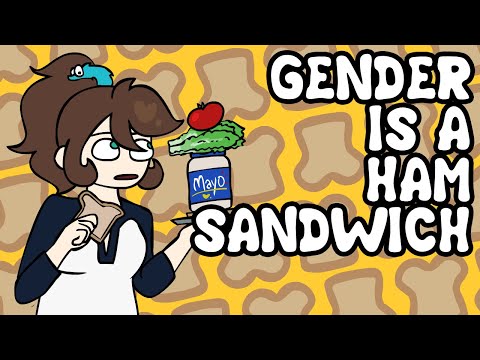 GENDER IS A HAM SANDWHICH |Animation|